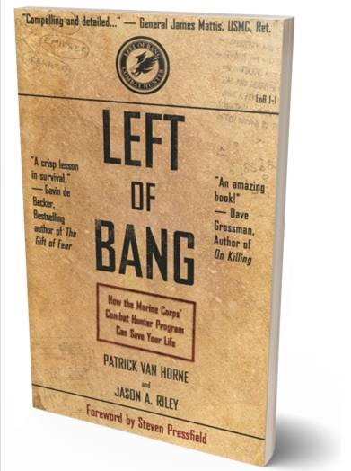 Buy the book Left of Bang: How the Marine Corps' Combat Hunter Program Can Save Your Life through this affiliate link with Amazon